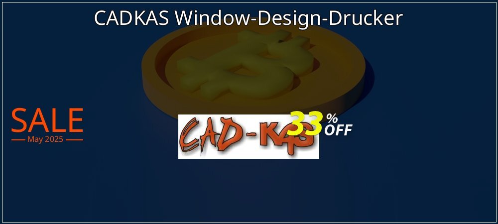 CADKAS Window-Design-Drucker coupon on World Whisky Day sales