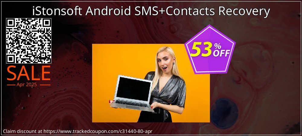 iStonsoft Android SMS+Contacts Recovery coupon on Mother Day offering sales