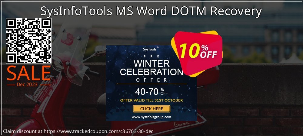 Get 10% OFF SysInfoTools MS Word DOTM Recovery offering sales