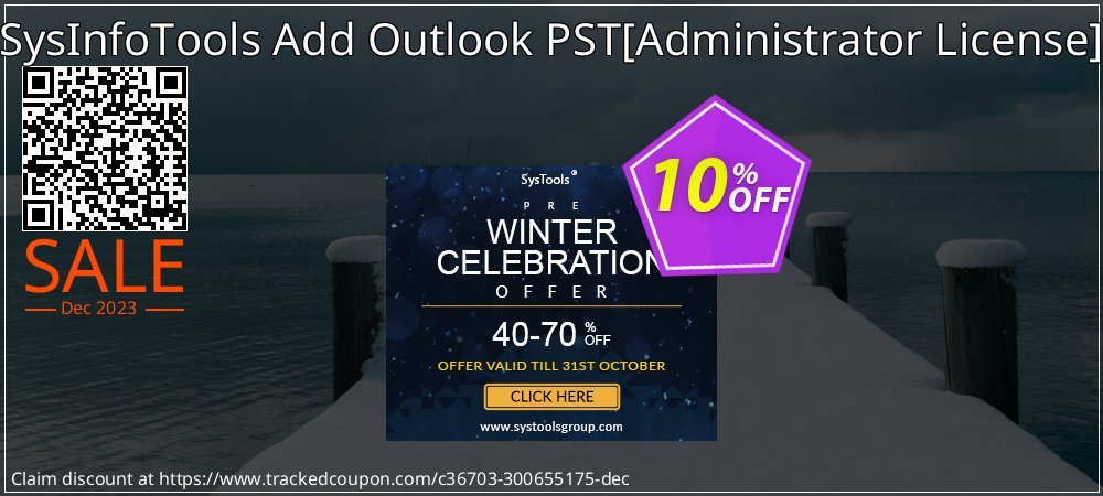 SysInfoTools Add Outlook PST - Administrator License  coupon on National Walking Day promotions