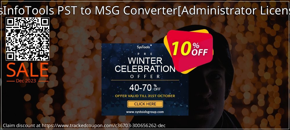 SysInfoTools PST to MSG Converter - Administrator License  coupon on Working Day discounts