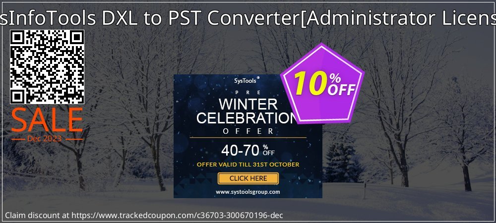 SysInfoTools DXL to PST Converter - Administrator License  coupon on World Party Day promotions