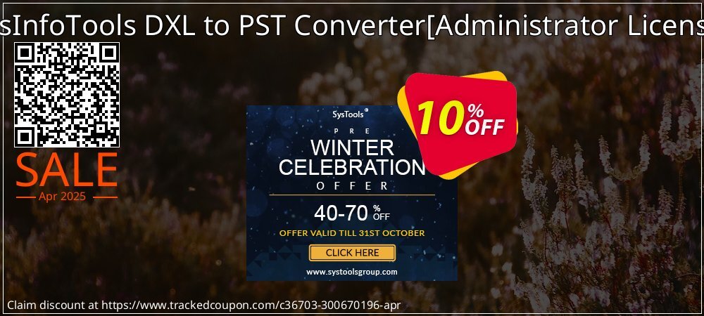 SysInfoTools DXL to PST Converter - Administrator License  coupon on National Loyalty Day sales