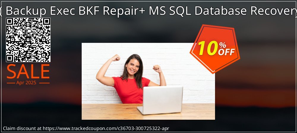 Backup Recovery Toolkit - Backup Exec BKF Repair+ MS SQL Database Recovery - Administrator License  coupon on April Fools Day promotions