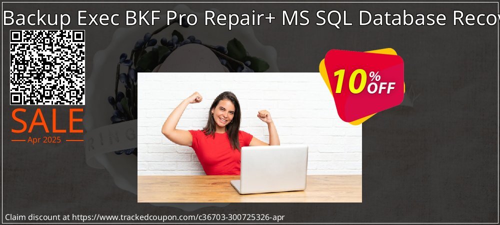 Backup Recovery Toolkit - Backup Exec BKF Pro Repair+ MS SQL Database Recovery - Single User License  coupon on World Party Day offering discount