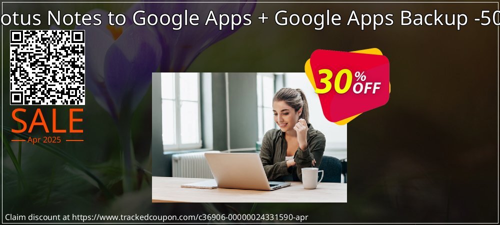 Bundle Offer - Lotus Notes to Google Apps + Google Apps Backup -500 Users License coupon on National Walking Day promotions