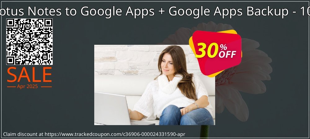 Bundle Offer - Lotus Notes to Google Apps + Google Apps Backup - 100 Users License coupon on National Walking Day promotions