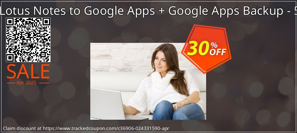 Bundle Offer - Lotus Notes to Google Apps + Google Apps Backup - 5 Users License coupon on National Walking Day promotions