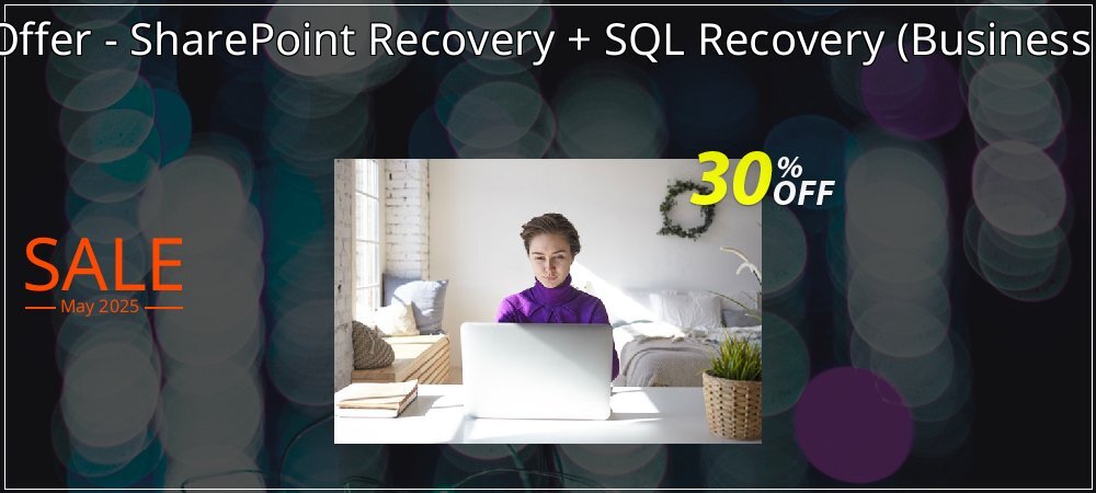 Bundle Offer - SharePoint Recovery + SQL Recovery - Business License  coupon on Mother Day sales