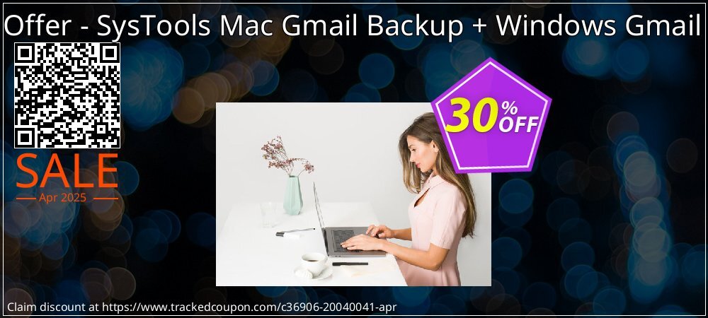 Bundle Offer - SysTools Mac Gmail Backup + Windows Gmail Backup coupon on World Party Day deals