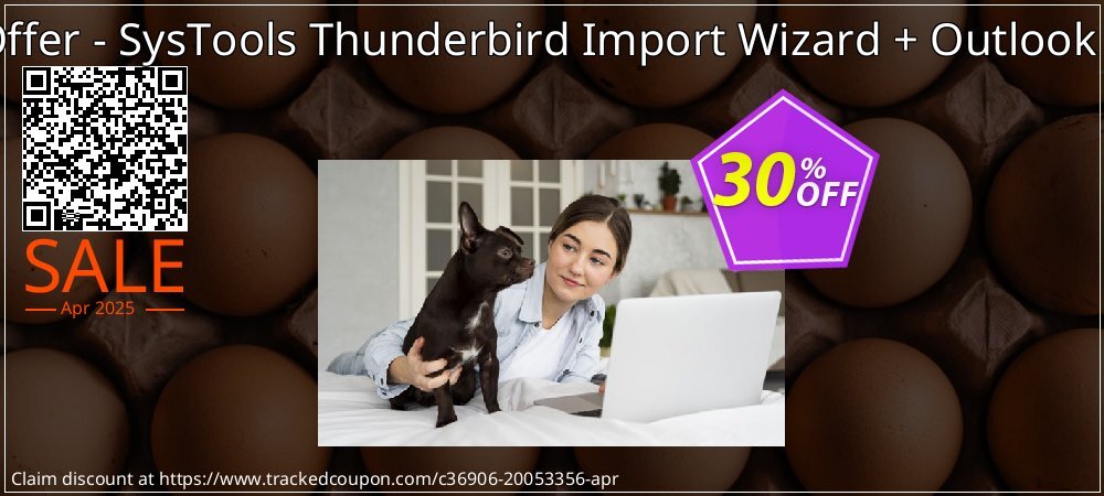 Bundle Offer - SysTools Thunderbird Import Wizard + Outlook to MBOX coupon on World Party Day offering sales