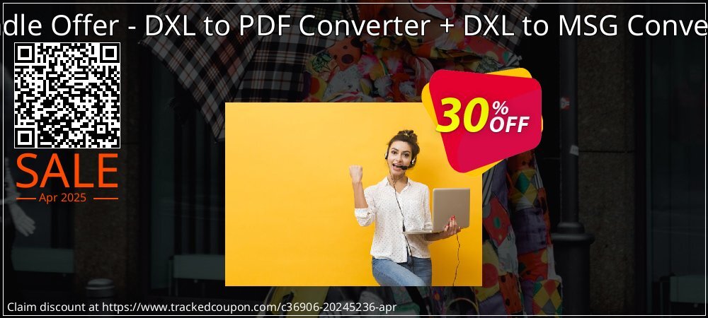 Bundle Offer - DXL to PDF Converter + DXL to MSG Converter coupon on National Loyalty Day super sale