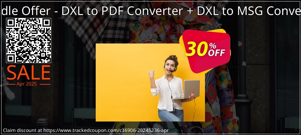 Bundle Offer - DXL to PDF Converter + DXL to MSG Converter coupon on World Party Day offering sales