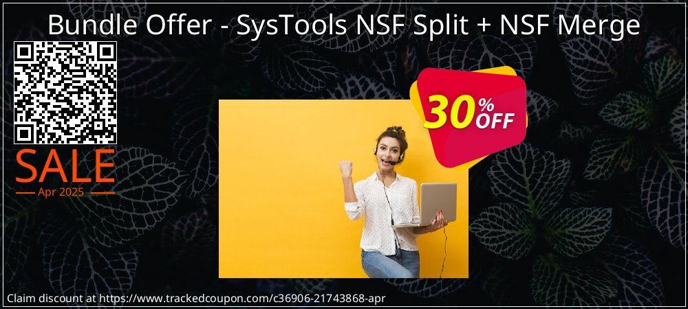 Bundle Offer - SysTools NSF Split + NSF Merge coupon on Easter Day offer