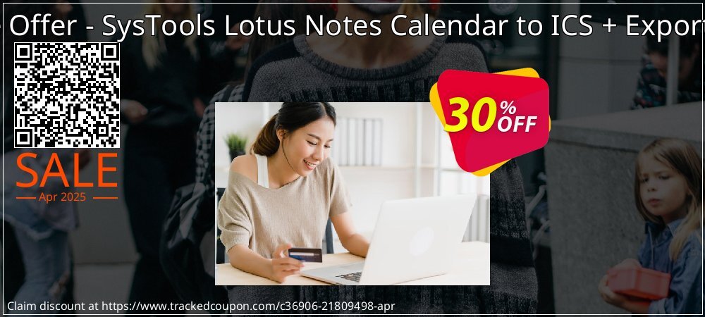 Bundle Offer - SysTools Lotus Notes Calendar to ICS + Export Notes coupon on Constitution Memorial Day offering sales
