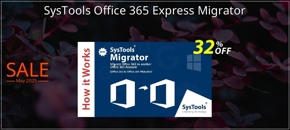 SysTools Office 365 Express Migrator coupon on National Smile Day super sale