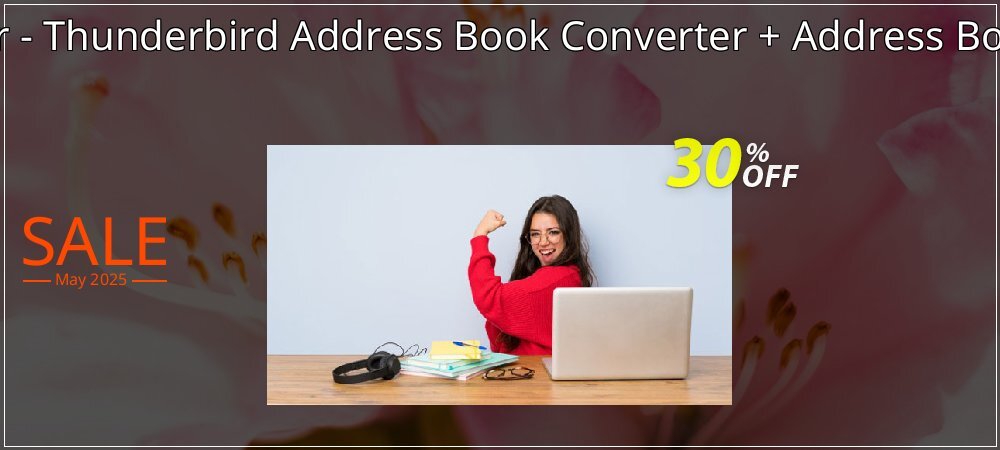 Bundle Offer - Thunderbird Address Book Converter + Address Book Recovery coupon on Mother Day deals