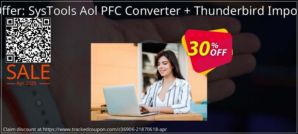 Bundle Offer: SysTools Aol PFC Converter + Thunderbird Import Wizard coupon on Easter Day offering sales