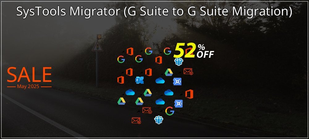 SysTools Migrator - G Suite to G Suite Migration  coupon on World Party Day discount