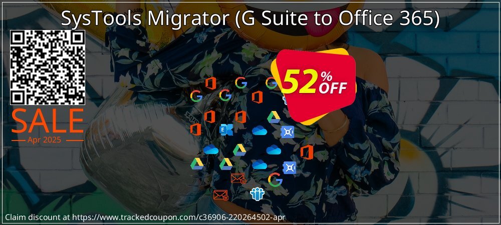 SysTools Migrator - G Suite to Office 365  coupon on Working Day offering sales