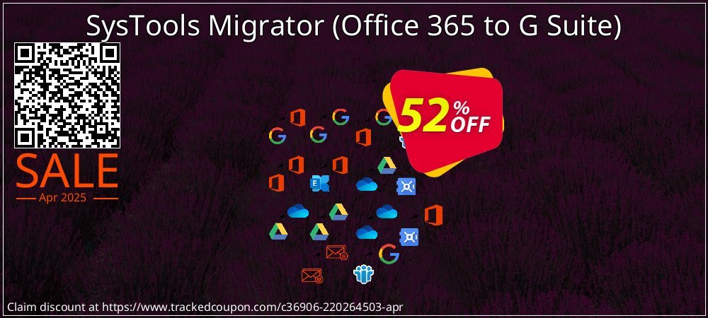 SysTools Migrator - Office 365 to G Suite  coupon on Easter Day offering sales