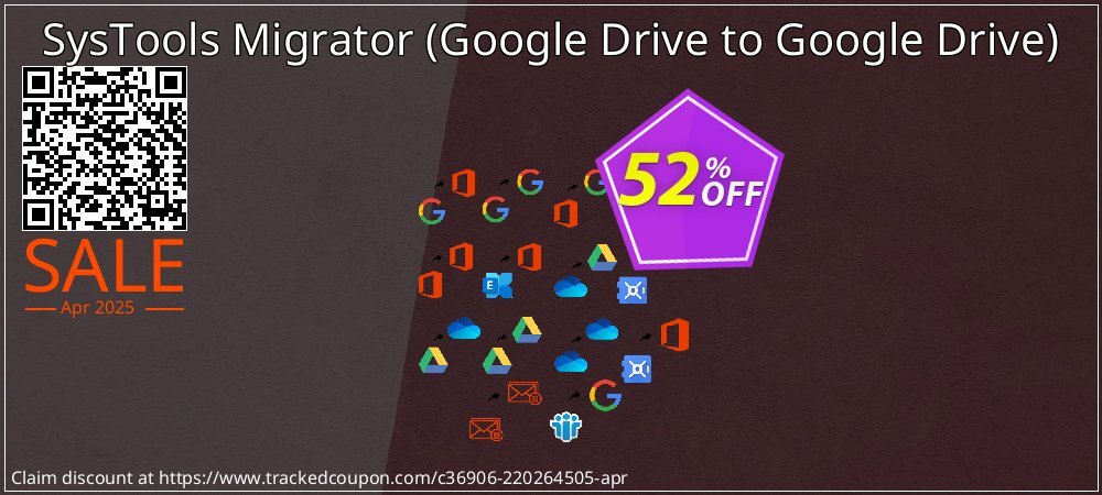 SysTools Migrator - Google Drive to Google Drive  coupon on National Walking Day discounts