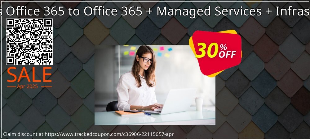 SysTools Office 365 to Office 365 + Managed Services + Infrastructure coupon on April Fools' Day deals