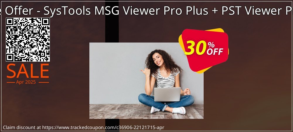 Bundle Offer - SysTools MSG Viewer Pro Plus + PST Viewer Pro Plus coupon on National Walking Day offer