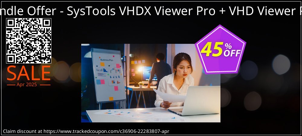 Bundle Offer - SysTools VHDX Viewer Pro + VHD Viewer Pro coupon on Working Day offering sales