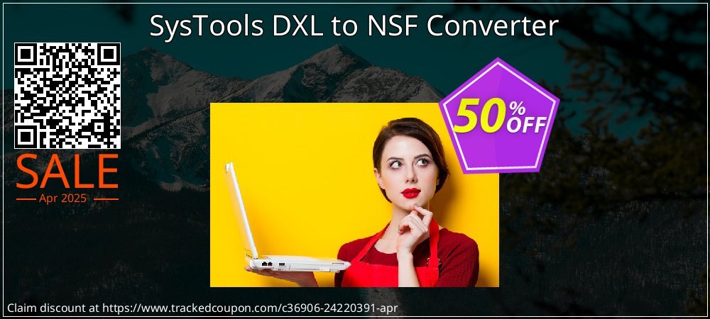 SysTools DXL to NSF Converter coupon on World Party Day offering discount