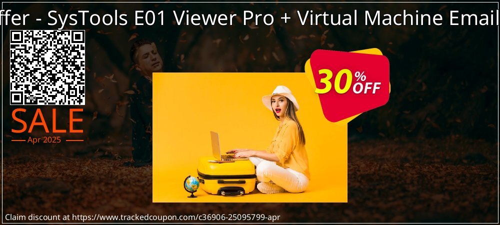 Bundle Offer - SysTools E01 Viewer Pro + Virtual Machine Email Recovery coupon on World Password Day deals