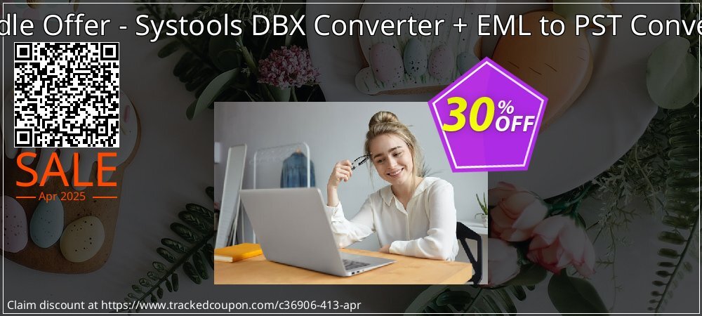 Bundle Offer - Systools DBX Converter + EML to PST Converter coupon on Easter Day discounts