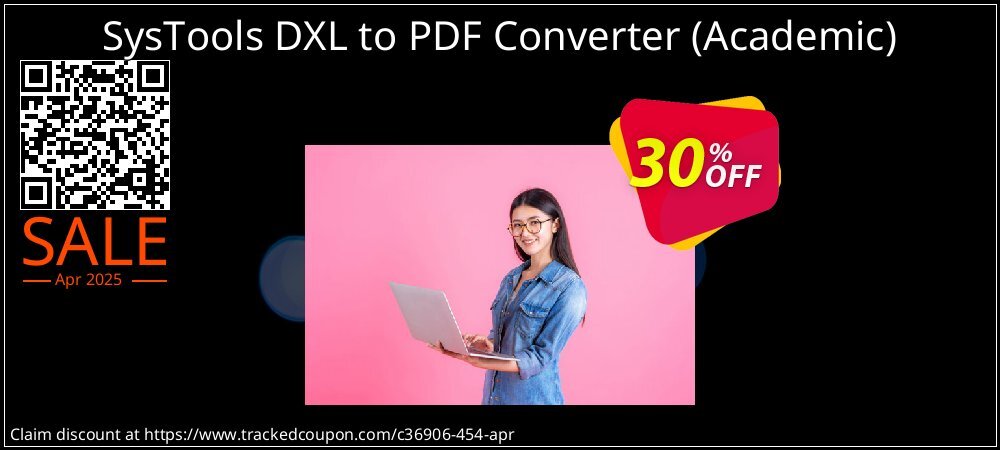 SysTools DXL to PDF Converter - Academic  coupon on Tell a Lie Day discount