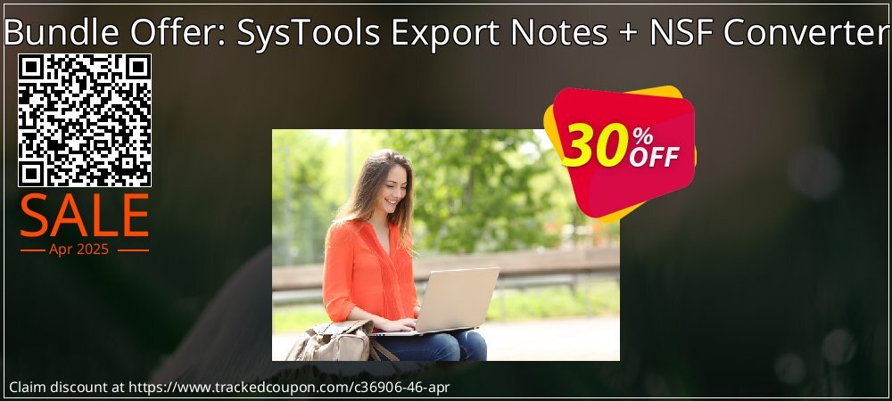 Bundle Offer: SysTools Export Notes + NSF Converter coupon on World Party Day sales