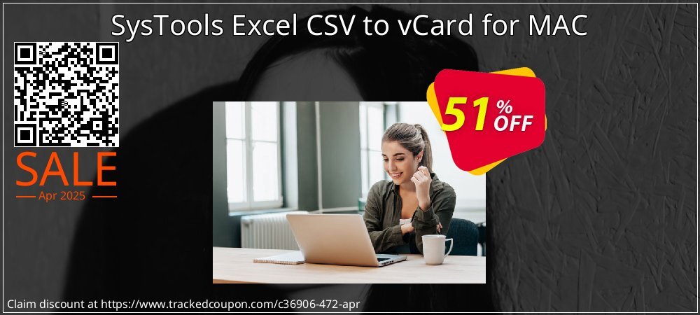 SysTools Excel CSV to vCard for MAC coupon on Working Day offering discount