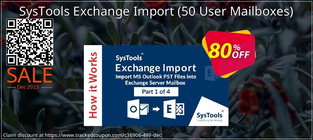 SysTools Exchange Import - 50 User Mailboxes  coupon on April Fools' Day offer