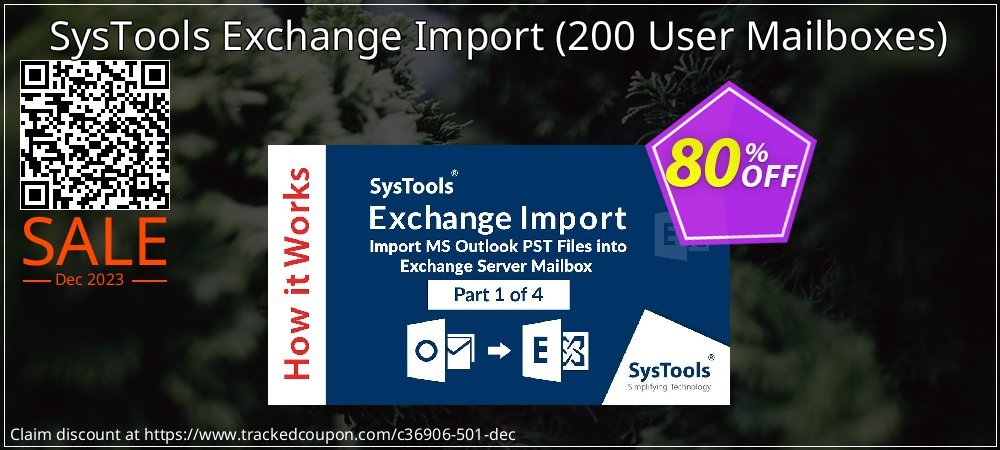 SysTools Exchange Import - 200 User Mailboxes  coupon on All Souls Day discount