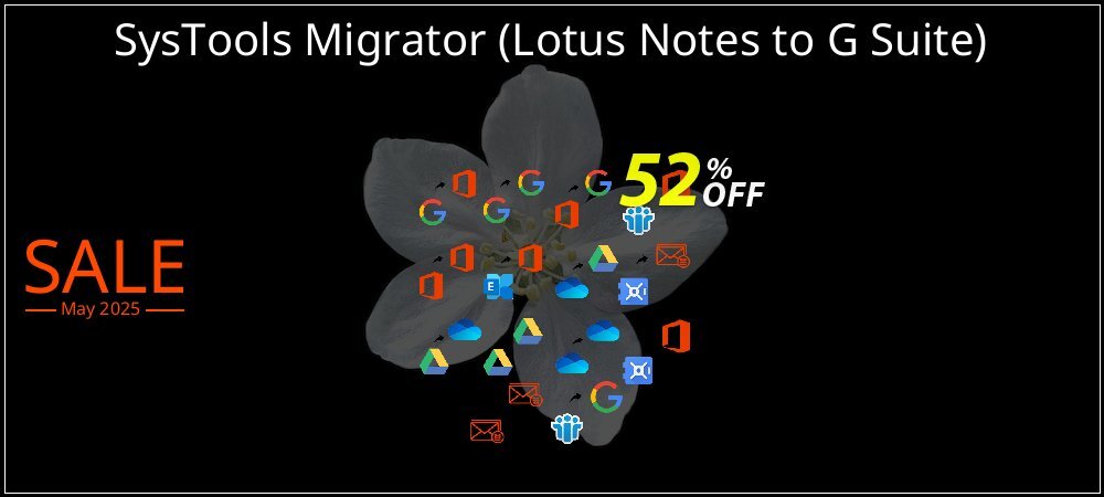 SysTools Migrator - Lotus Notes to G Suite  coupon on Mother's Day sales