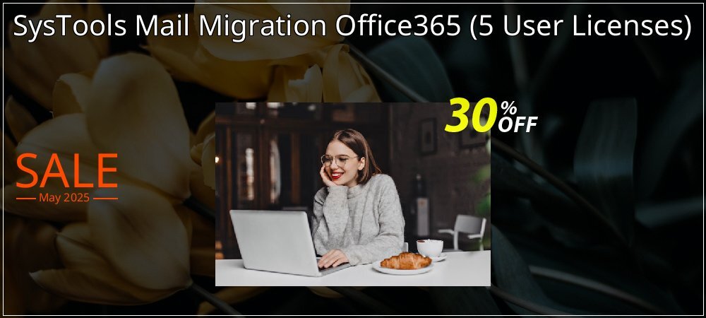 SysTools Mail Migration Office365 - 5 User Licenses  coupon on April Fools Day offer