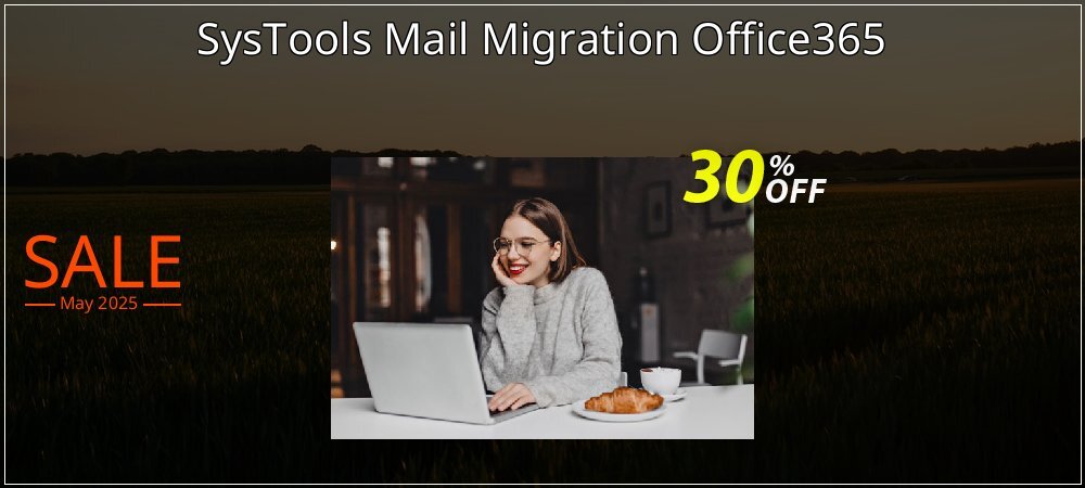 SysTools Mail Migration Office365 coupon on Virtual Vacation Day discount