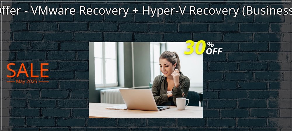 Bundle Offer - VMware Recovery + Hyper-V Recovery - Business License  coupon on Mother's Day offer