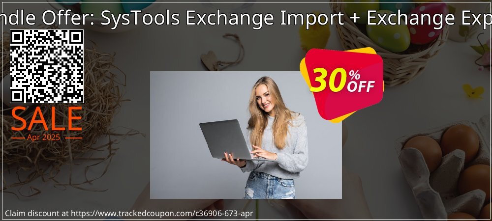 Bundle Offer: SysTools Exchange Import + Exchange Export coupon on Easter Day super sale