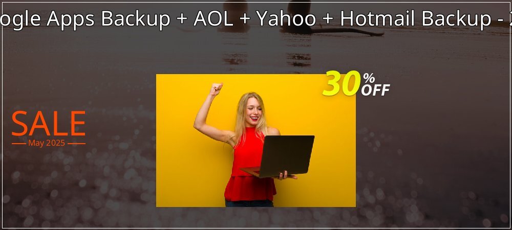 Bundle Offer - Google Apps Backup + AOL + Yahoo + Hotmail Backup - 200 Users License coupon on Working Day offering sales