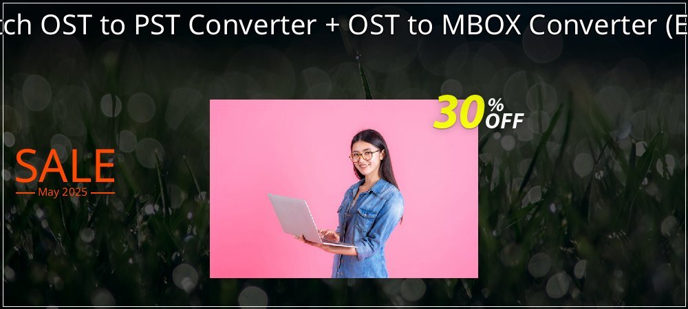 Bundle Offer - Batch OST to PST Converter + OST to MBOX Converter - Enterprise License  coupon on April Fools' Day offering sales