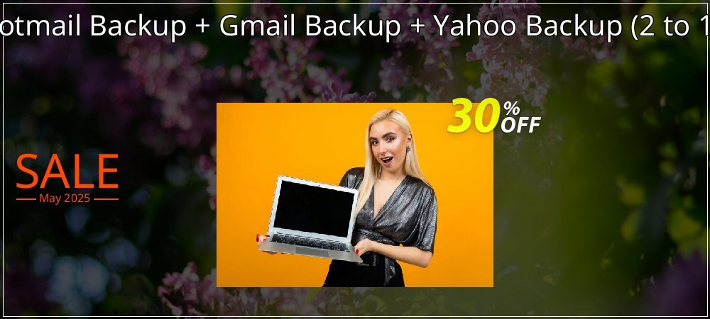 Bundle Offer - Hotmail Backup + Gmail Backup + Yahoo Backup - 2 to 10 Users License  coupon on National Walking Day super sale