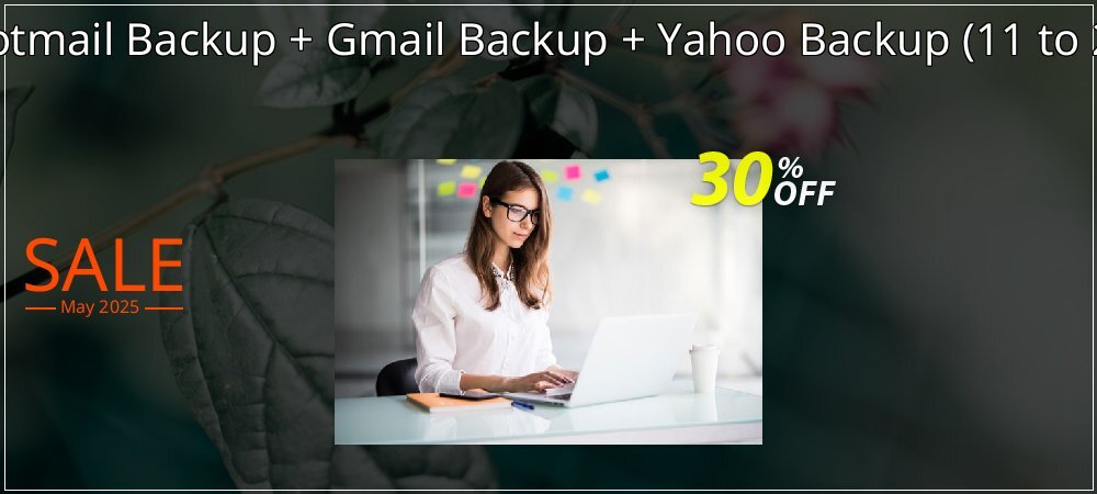 Bundle Offer - Hotmail Backup + Gmail Backup + Yahoo Backup - 11 to 25 Users License  coupon on World Party Day discounts