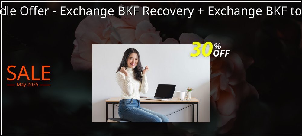 Bundle Offer - Exchange BKF Recovery + Exchange BKF to PST coupon on National Smile Day promotions
