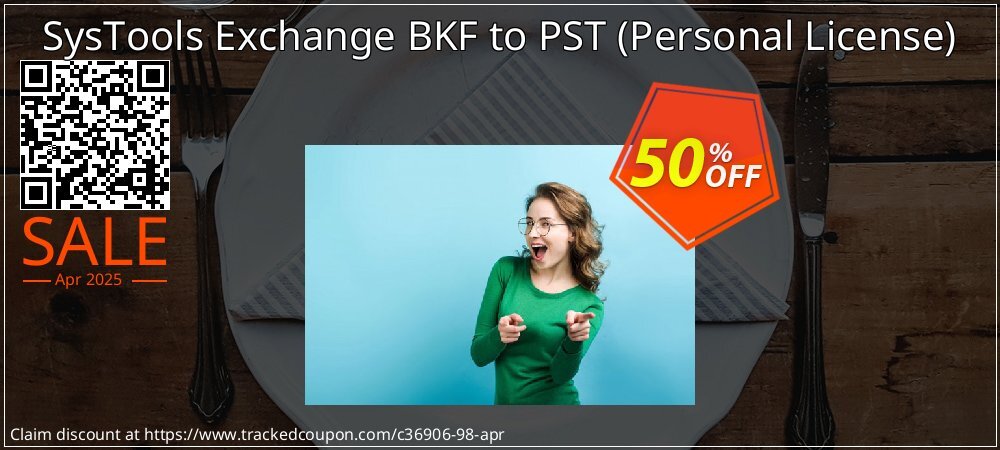 SysTools Exchange BKF to PST - Personal License  coupon on Easter Day discounts