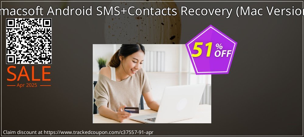 Amacsoft Android SMS+Contacts Recovery - Mac Version  coupon on World Party Day discount