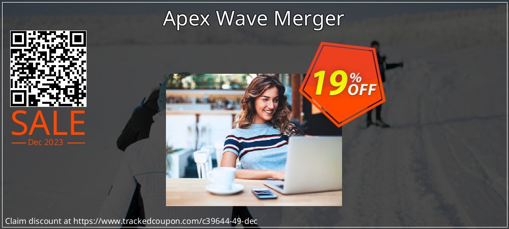 Get 15% OFF Apex Wave Merger offering discount